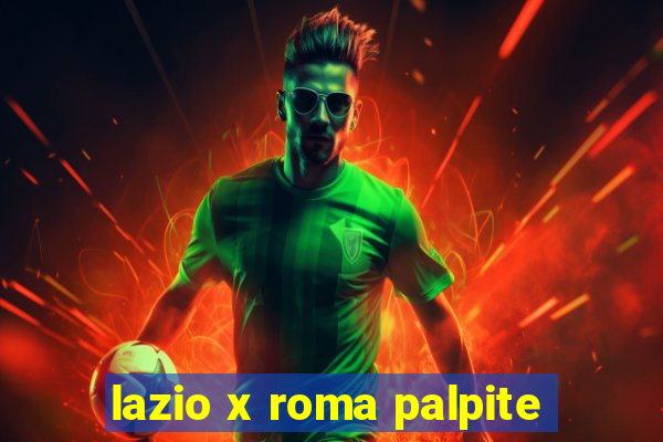 lazio x roma palpite